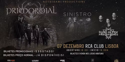 PRIMORDIAL | SINISTRO | MUSIC IN LOW FREQUENCIES - LISBOA
