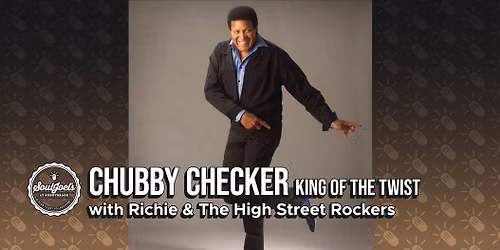 The King of The Twist: Chubby Checker at SunnyBrook