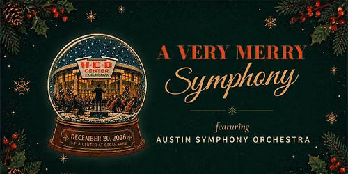 A Very Merry Symphony ft. Austin Symphony Orchestra