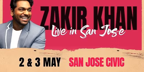 Zakir Khan - San Jose - 3 May