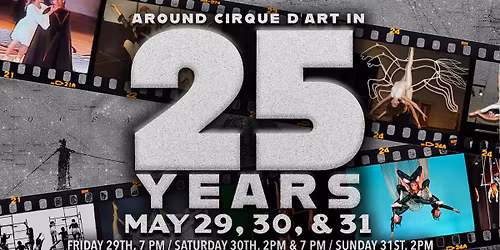 Around Cirque d'Art in 25 Years