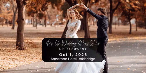 Lethbridge Pop Up Wedding Dress Sale