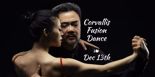 Corvallis Fusion Dance \/\/ Dec 13th