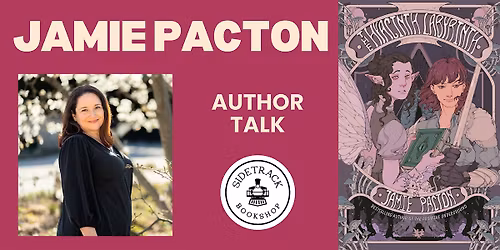 Jamie Pacton | THE HYACINTH LABYRINTH | Presented by Sidetrack Bookshop