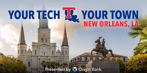 Your Tech, Your Town: New Orleans