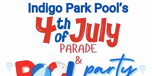4th of July Parade & Pool Party at Indigo Park Pool