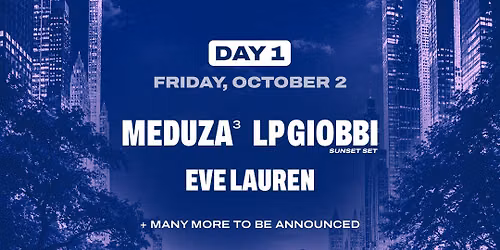 We Belong Here Central Park: Meduza & LP Giobbi - Friday