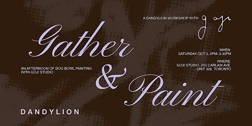 A Dandylion Workshop with Goji Studio: Gather & Paint