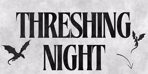 Threshing Night (Midnight Release Party)