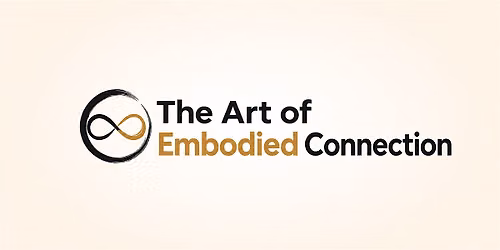 The Art of Embodied Connection