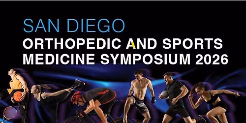 San Diego Orthopedic & Sports Medicine Symposium 2026