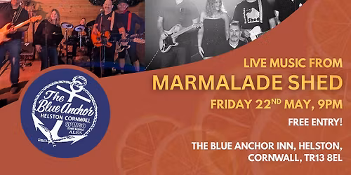 Marmalade Shed - Live Music @ Blue Anchor Inn, Helston