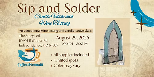 Sip and Solder: Wine Tasting and Candle-Votive Class