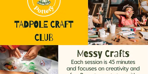 Tadpole Craft Club: July Messy Crafts (Ages 3-6)