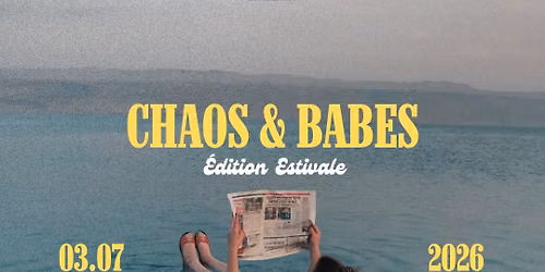 CHAOS & BABES — LA SOIRÉE DE FILLES DE L’ÉTÉ
