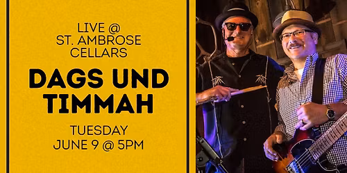 Dags Und Timmah @ St. Ambrose Cellars