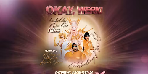 OKAY WERK! hosted by: Nini Coco | Celebrating Nini Coco of RuPaul's Drag Race Season 18