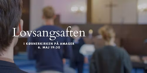 Lovsangsaften i K\u00f8bnerkirken 