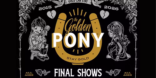 Final Showcase #2 at The Golden Pony (All Ages)