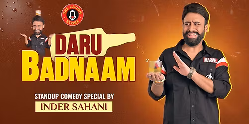 Daru Badnaam - A Comedy Show by Inder Sahani