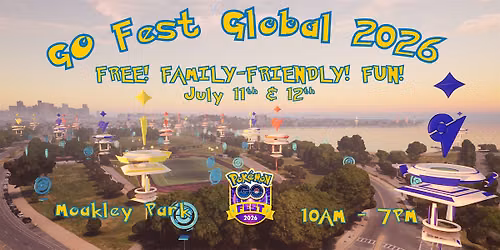 Pok\u00e9mon GO Fest Global 2026 at Moakley Park 7\/11 - 7\/12