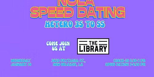 1\/14 - NOLA Speed Dating @ The Library