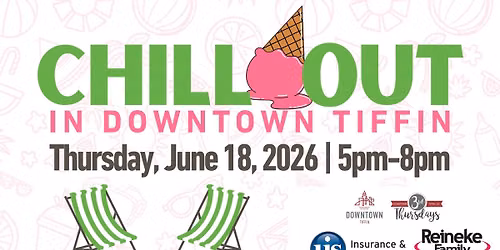 Chill Out in Downtown Tiffin - Third Thursday 