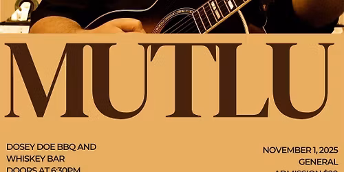 Mutlu - Live in The Woodlands, TX!