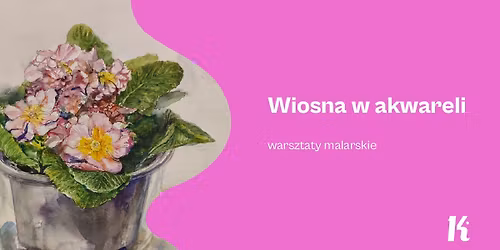 Wiosna w akwareli \u2013 warsztaty malarskie