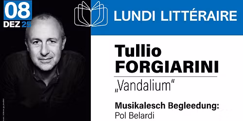 Lundi Litt\u00e9raire - Tullio FORGIARINI