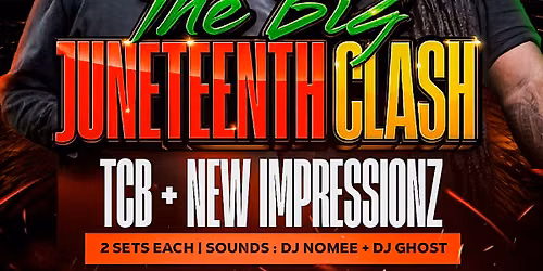 The Big Juneteenth Clash Ft. TCB