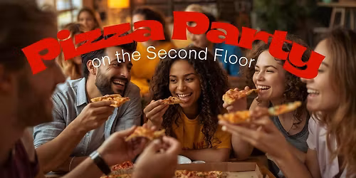 Second Floor Pizza Party