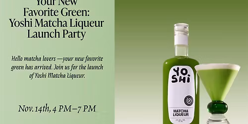 Meet Yoshi \u2014 The Matcha Liqueur You\u2019ll Be Sipping All Season \u2728