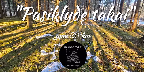 "Pasiklyd\u0119 takai"