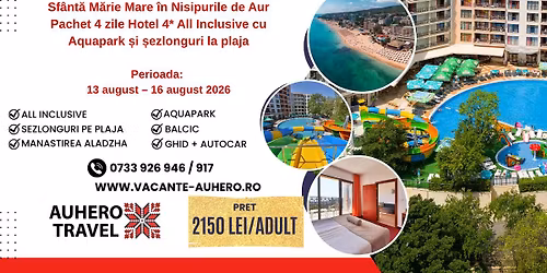 Sf\u00e2nt\u0103 M\u0103rie Mare \u00een Nisipurile de Aur Pachet 4 zile Hotel 4* All Inclusive cu Aquapark \u0219i \u0219ezlongur