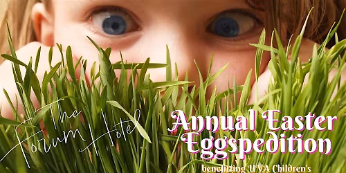 3rd Annual Easter Eggspedition benefitting UVA Health Children's Hospital