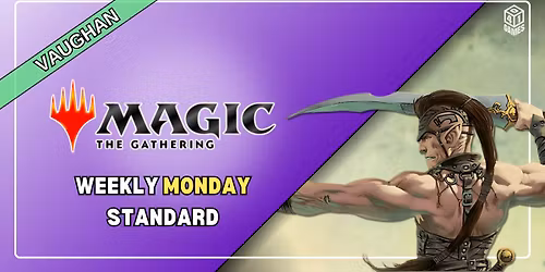 Vaughan - Weekly Monday MTG Standard