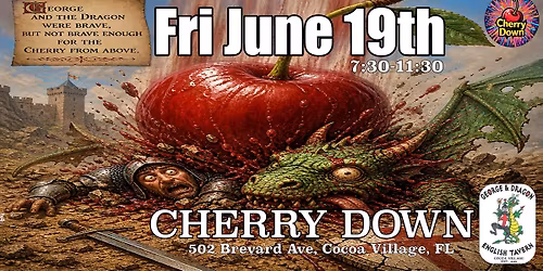 CHERRY DOWN at George & Dragon Cocoa Village Fri June 19th