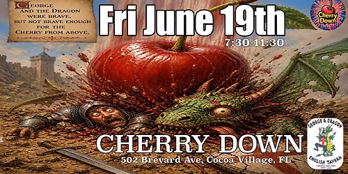 CHERRY DOWN at George & Dragon Cocoa Village Fri June 19th