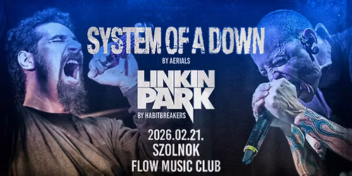System of a Down by Aerials, Linkin Park by Habitbreakers \ud83d\udca5 Szolnok, Flow Music Club