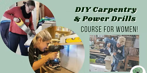 DIY Carpentry and Power Drills - Course for Women