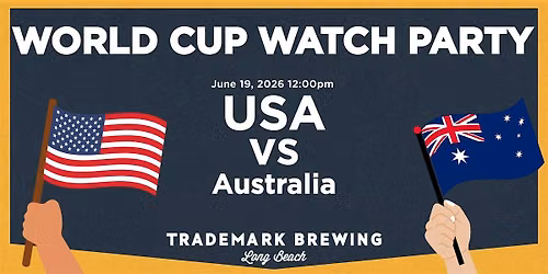 World Cup Watch Party: United States vs. Australia at Trademark Brewing