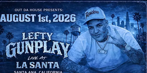 LEFTY GUNPLAY Live at LA SANTA in SANTA ANA