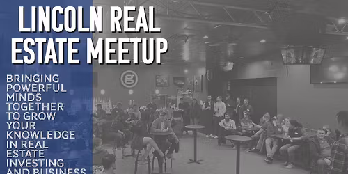 Guest Speaker TBD -  May 2026 - Lincoln Real Estate Meetup