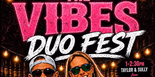 THE VIBES DUO FEST at 1917 Lake Wissota