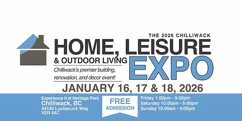 The 2026 Chilliwack Home, Leisure and Outdoor Living Expo
