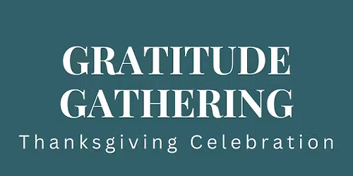 Gratitude Gathering @ The Blessing House
