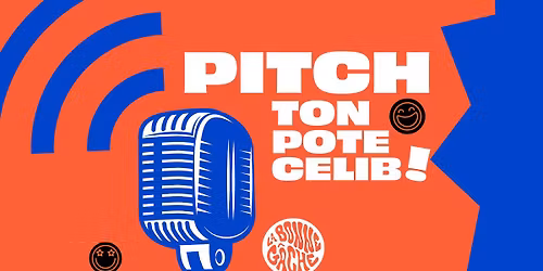 PITCH TON POTE CELIB - LA BONNE G\u00c2CHE