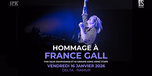 Hommage \u00e0 France GALL - Le DELTA Namur