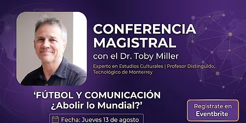 F\u00fatbol y Comunicaci\u00f3n: \u00bfAbolir lo mundial?